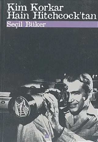 Kim Korkar Hain Hitchock'tan (Ciltli) – Seçil Büker – Öteki Yayınevi kitap kapağı