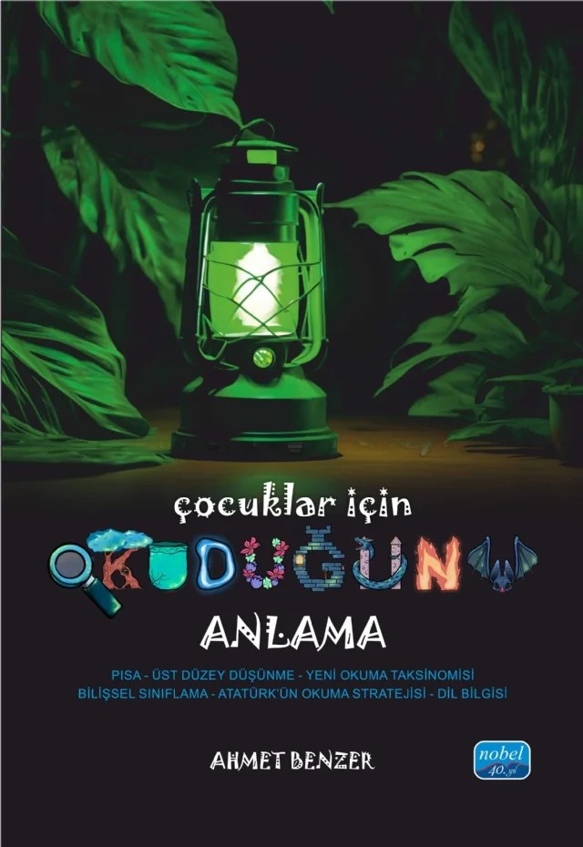 Çocuklar İçin Okuduğunu Anlama – Ahmet Benzer – Nobel Akademik Yayıncılık kitap kapağı