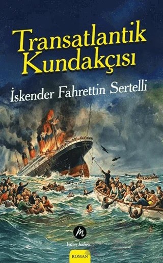 Transatlantik Kundakçısı – İskender Fahrettin Sertelli – Mahfel Yayıncılık kitap kapağı
