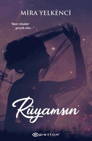 Rüyamsın – Mira Yelkenci – Epsilon Yayınevi kitap kapağı