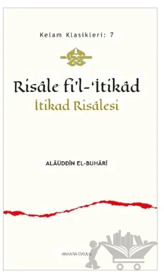 Risâle fi’l-‘İtikad – Alaüddin el-Buhari – Ankara Okulu Yayınları kitap kapağı