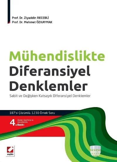 Mühendislikte Diferansiyel Denklemler Sabit ve Değişken Katsayılı Diferansiyel Denklemler – Ziyaddin Recebli, Mehmet Özkaymak – Seçkin Yayıncılık kitap kapağı