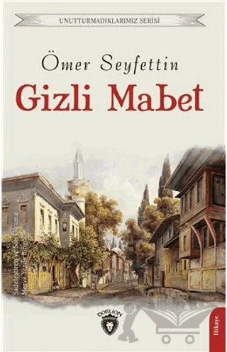 Gizli Mabet – Ömer Seyfettin – Dorlion Yayınları kitap kapağı