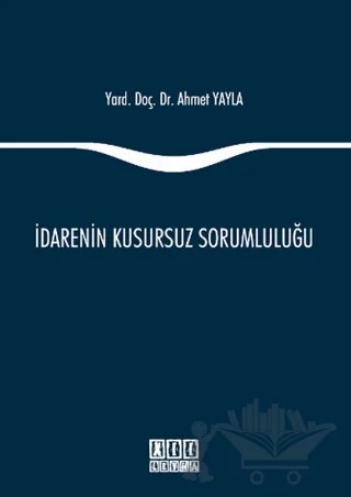 İdarenin Kusursuz Sorumluluğu – Ahmet Yayla – On İki Levha Yayınları kitap kapağı