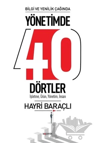 Bilgi ve Yenilik Çağında Yönetimde 40 Dörtler – Hayri Baraçlı – Kopernik Kitap kitap kapağı