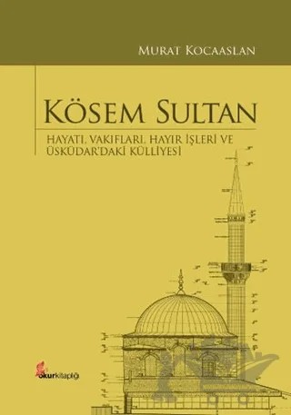 Kösem Sultan – Murat Kocaaslan – Okur Kitaplığı kitap kapağı