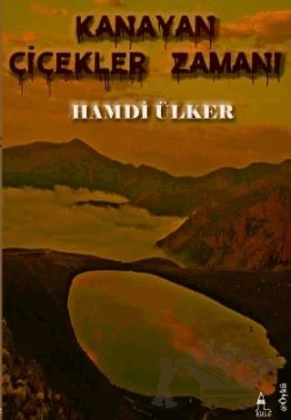 Kanayan Çiçekler Zamanı – Hamdi Ülker – Kule Kitap kitap kapağı