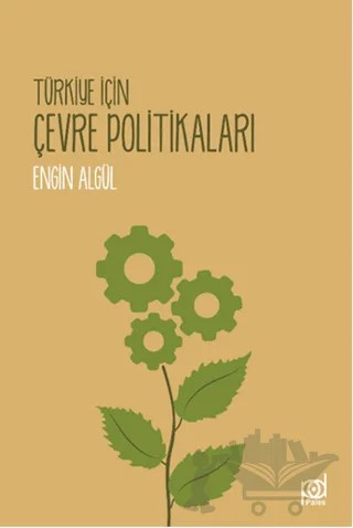 Türkiye İçin Çevre Politikaları – Engin Algül – Pales Yayıncılık kitap kapağı