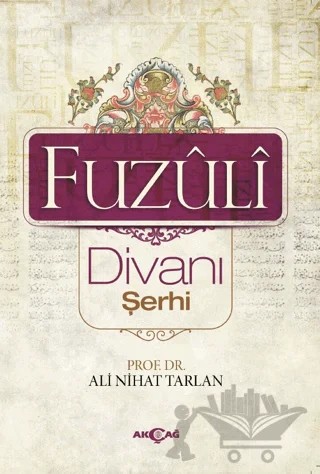 Fuzuli Divanı Şerhi – Ali Nihat Tarlan – Akçağ Yayınları kitap kapağı