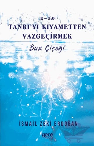 E-5,0 Tanrı’yı Kıyametten Vazgeçirmek – İsmail Zeki Erdoğan – Gece Kitaplığı kitap kapağı