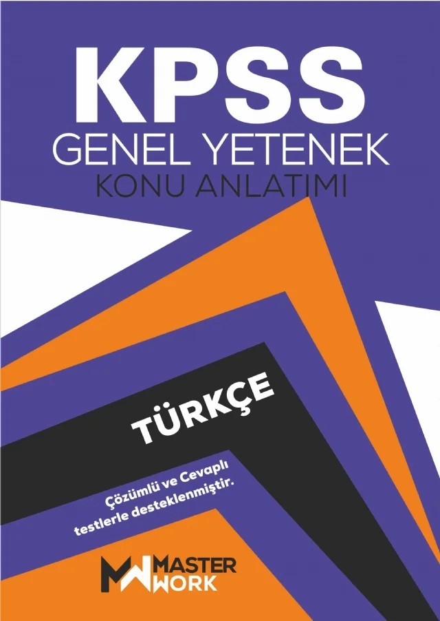 KPSS - Genel Yetenek  / TÜRKÇE KONU ANLATIMI - Detaylı Konu Anlatımı - Çözümlü Testler – Komisyon – MasterWork kitap kapağı
