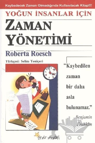 Yoğun İnsanlar İçin Zaman Yönetimi – Roberta Roesch – Beyaz Yayınları kitap kapağı