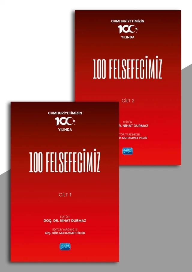 Cumhuriyetimizin 100.Yılında 100 Felsefecimiz / Cilt 1 - 2 – Abdulkadir Çüçen, Abdurrazak Gültekin, Ahmet Faik Kurtulmuş, Aliye Kovanlıkaya, Alp Eden, Alper Yavuz, Aran Arslan, Armağan Atar, Ata Demir, Aydın Topaloğlu, Aynur Tunç, Ayşe Ceylan Kayapınar, Ayşe Gül Çıvgın, Ayşe Sıdıka Oktay, Ayşegül Doğrucan, Aytekin Özel, Bahar Ok, Batuhan Akgündüz, Bekir Geçit – Nobel Akademik Yayıncılık kitap kapağı