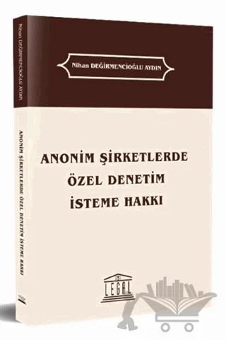 Anonim Şirketlerde Özel Denetim İsteme Hakkı – Nihan Değirmencioğlu Aydın – Legal Yayıncılık kitap kapağı