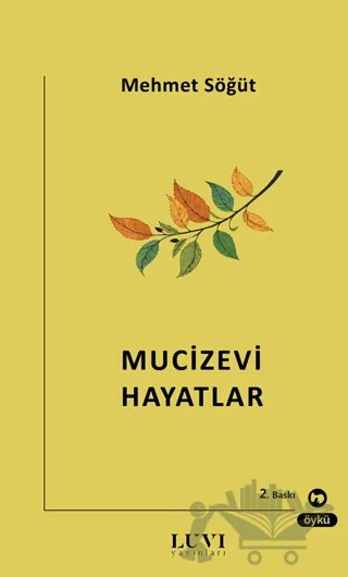 Mucizevi Hayatlar – Mehmet Söğüt – Luvi Yayınları kitap kapağı