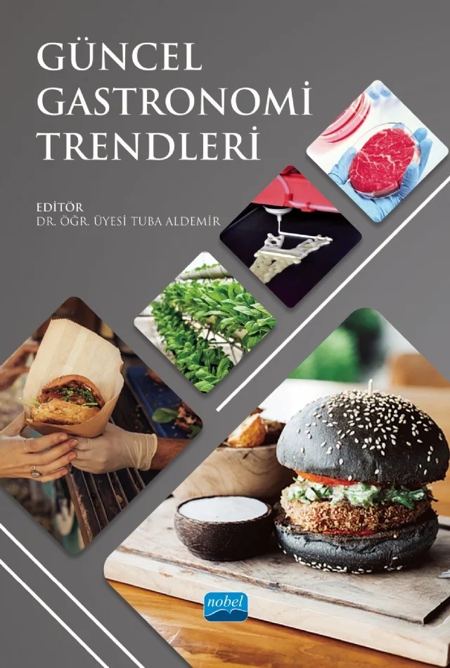 Güncel Gastronomi Trendleri – Burcu Çakmak Sancar, Canan Hecer, Erdi Ergene, Gökhan Genç, Koray Genç, Merve Işkın, Meryem Akhan, Mustafa Çevrimkaya, Oğuz Çolak, Onur Tugay, Ömer Çakmak, Tuba Aldemir, Ümit Şengel – Nobel Akademik Yayıncılık kitap kapağı