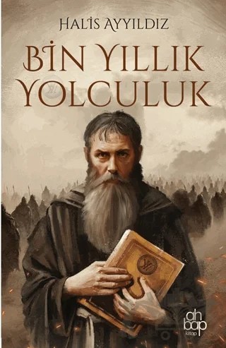 Bin Yıllık Yolculuk – Halis Ayyıldız – Ahbap Kitap kitap kapağı