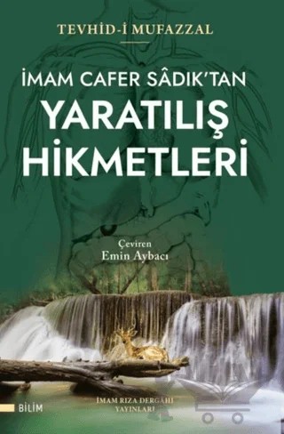 İmam Caferi Sadık'tan Yaratılış Hikmetleri (Tevhid-i Mufazzal) – İmam Cafer-i Sadık – İmam Rıza Dergahı Yayınları kitap kapağı