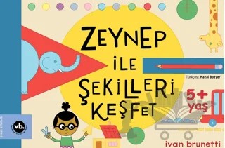 Zeynep ile Şekilleri Keşfet – Ivan Brunetti – Vakıfbank Kültür Yayınları kitap kapağı