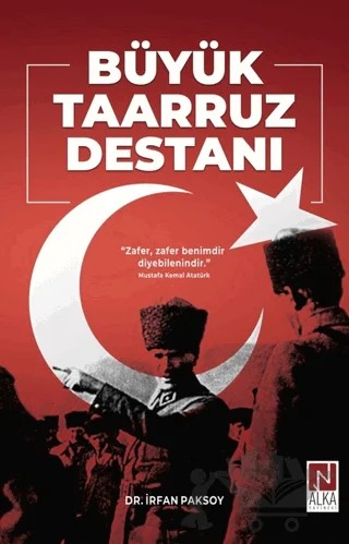 Büyük Taarruz Destanı – İrfan Paksoy – Alka Yayınevi kitap kapağı