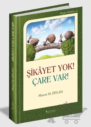 Şikayet Yok! Çare Var! – Ahmet M. Ziylan – Yüzakı Yayıncılık kitap kapağı