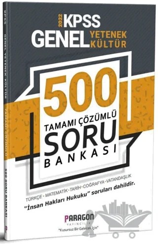 2022 KPSS Genel Yetenek Genel Kültür Tamamı Çözümlü 500 Soru Bankası – Kolektif – Paragon Yayıncılık kitap kapağı