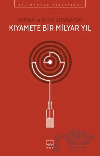 Kıyamete Bir Milyar Yıl – Arkadi Ştrugatski, Boris Ştrugatski – İthaki Yayınları kitap kapağı
