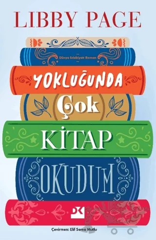 Yokluğunda Çok Kitap Okudum – Libby Page – Doğan Kitap kitap kapağı