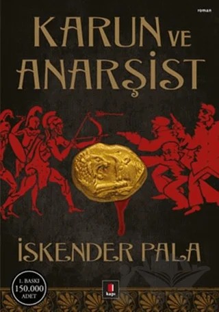 Karun ve Anarşist – İskender Pala – Kapı Yayınları kitap kapağı
