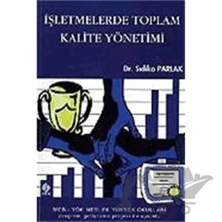 İşletmelerde Toplam Kalite Yönetimi – Sıdıka Parlak – Ekin Basım Yayın kitap kapağı
