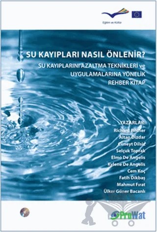 Su Kayıpları Nasıl Önlenir? – Altan Dizdar, Cem Koç, Cüneyt Dilsiz, Elmo De Angelis, Fatih Dikbaş, Kylene De Angelis, Mahmut Fırat, Richard Pilcher, Selçuk Toprak, Ülker Güner Becanlı – Efil Yayınevi kitap kapağı