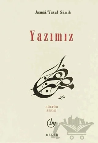 Yazımız – Yusuf Samih – Bedir Yayınları kitap kapağı