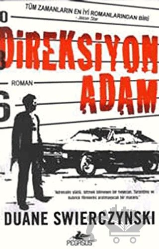 Direksiyon Adam – Duane Swierczynski – Pegasus Yayınları kitap kapağı