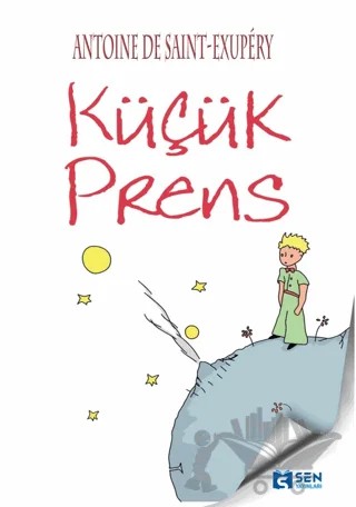 Küçük Prens – Antoine de Saint-Exupery – Sen Yayınları kitap kapağı
