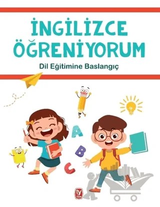 İngilizce Öğreniyorum - Dil Eğitimine Başlangıç – Gizem Argun – Tekin Yayınevi kitap kapağı