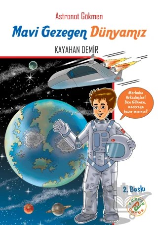 Mavi Gezegen Dünyamız - Astronot Gökmen – Kayahan Demir – Ferfir Yayıncılık kitap kapağı