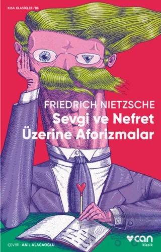 Sevgi ve Nefret Üzerine Aforizmalar – Friedrich Nietzsche – Can Yayınları kitap kapağı