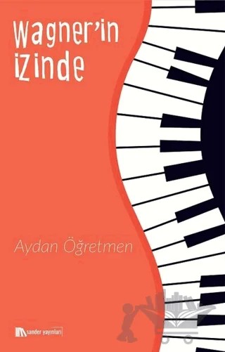Wagner’in İzinde – Aydan Öğretmen – Sander Yayınları kitap kapağı