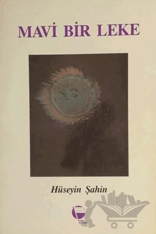 Mavi Bir Leke – Hüseyin Şahin – Belge Yayınları kitap kapağı