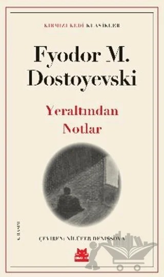 Yeraltından Notlar – Fyodor Mihayloviç Dostoyevski – Kırmızı Kedi Yayınevi kitap kapağı