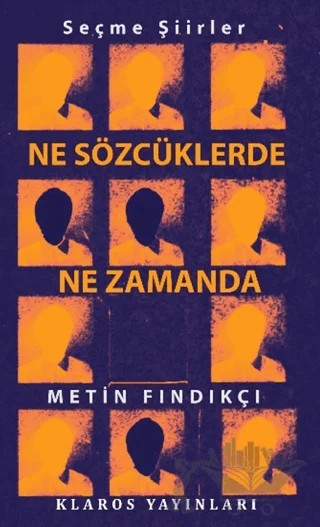 Ne Sözcüklerde Ne Zamanda – Metin Fındıkçı – Klaros Yayınları kitap kapağı