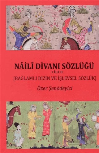 Naili Divanı Sözlüğü Cilt 2 – Özer Şenödeyici – Serüven Yayınevi kitap kapağı