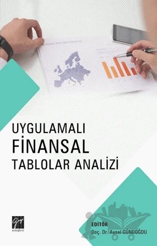 Uygulamalı Finansal Tablolar Analizi – Aysel Gündoğdu – Gazi Kitabevi kitap kapağı