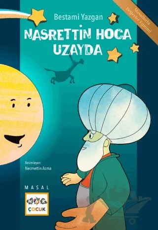 Nasrettin Hoca Uzayda – Bestami Yazgan – Nar Çocuk kitap kapağı