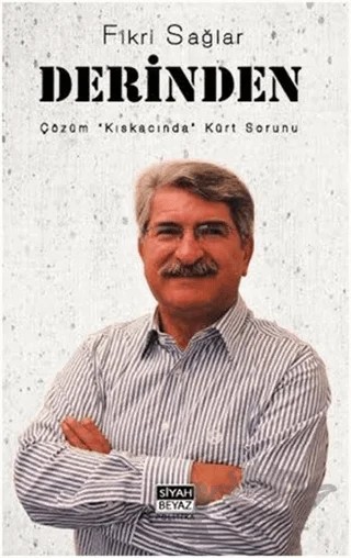 Derinden – Fikri Sağlar – Siyah Beyaz Yayınları kitap kapağı