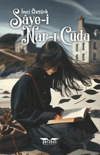 Saye-i Nar-ı Cüda – İnci Öztürk – Perseus kitap kapağı