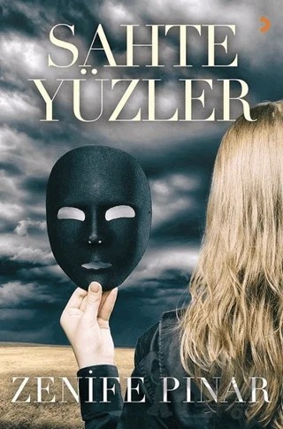 Sahte Yüzler – Zenife Pınar – Cinius Yayınları kitap kapağı