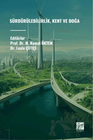 Sürdürülebilirlik, Kent ve Doğa – M. Kemal Öktem, Leyla Çiftçi – Gazi Kitabevi kitap kapağı