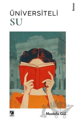 Üniversiteli Su – Mustafa Gül – Çıra Yayınları kitap kapağı