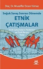 Soğuk Savaş Sonrası Dönemde Etnik Çatışmalar – Muzaffer Ercan Yılmaz – Nobel Yayın kitap kapağı